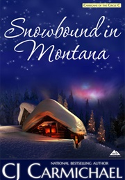 Snowbound in Montana (C.J. Carmichael)