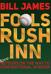 Fools Rush in (Bill James)