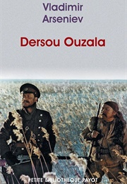 Dersou Ouzala (Vladimir K. Arsenyev)