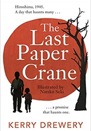 The Last Paper Crane (Kerry Drewery)