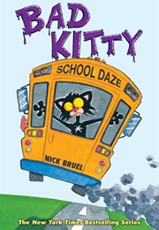 Bad Kitty School Daze (Nick Bruel)