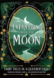 Everything Under the Moon (Michael Earp (Ed.))