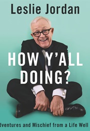 How Ya&#39;ll Doin (LESLIE JORDAN)