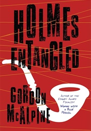 Holmes Entangled (Gordon McAlpine)