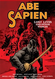 Abe Sapien Volume 9: Lost Lives and Other Stories (Mike Mignola, Various)