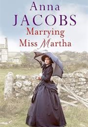 Marrying Miss Martha (Anna Jacobs)