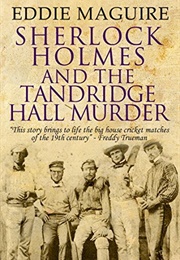 Sherlock Holmes and the Tandridge Hall Murder and Other Stories (Eddie Maguire)