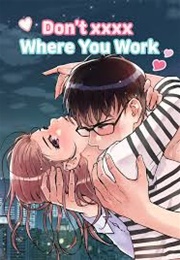 Don&#39;t XXXX Where You Work (Hee Nyeong, Nuguri)