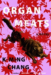 Organ Meats (K Ming Chang)