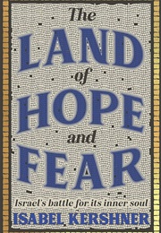 The Land of Hope and Fear (Isabel Kershner)