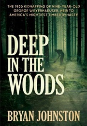 Deep in the Woods (Bryan Johnston)