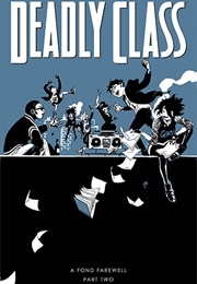 Deadly Class, Vol. 12: A Fond Farewell, Part 2 (Rick Remender)