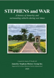 Stephens and War : A History of Annerley and the Surrounding Suburbs During War Times (Stephen W Sheaffe (Compiler))