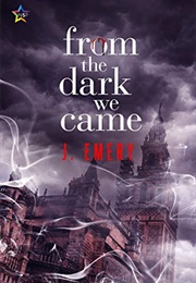 From the Dark We Came (J. Emery)