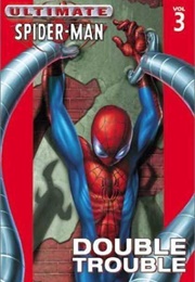 Ultimate Spider-Man (2000), Vol. 3: Double Trouble (Brian Michael Bendis)