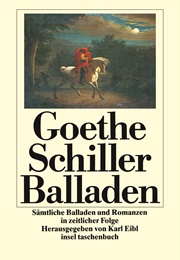 Goethe - Schiller Balladen (Johann Wolfgang V. Goethe; Friedrich Schiller)