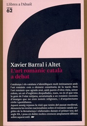 L&#39;art Romànic Català a Debat (Xavier Barral I Altet)