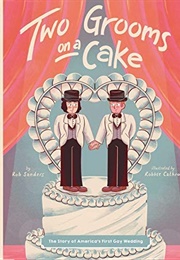 Two Grooms on a Cake (Rob Sanders)