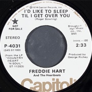 I&#39;d Like to Sleep Til I Get Over You - Freddie Hart and the Heartbeats