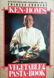 Ken Hom&#39;s Vegetable &amp; Pasta Book (Ken Hom)