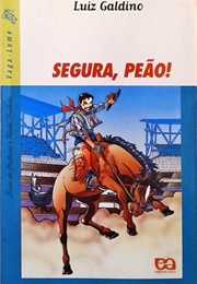 Segura Peão (Luiz Galdino)