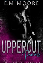 Uppercut Princess (E.M. Moore)