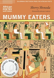 Mummy Eaters (Sherry Shenoda)