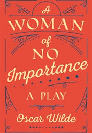 A Woman of No Importance (Oscar Wilde)