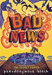 Bad News (Pseudonymous Bosch)