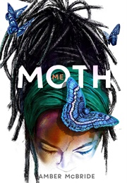 Me: Moth (Amber McBride)