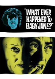 What Ever Happened to Baby Jane? (1962)