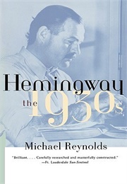 Hemingway: The 1930s (Reynolds)