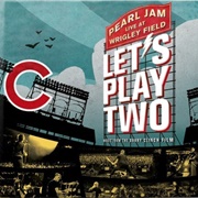 Pearl Jam - Let&#39;s Play Two: Live at Wrigley Field
