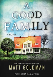 A Good Family (Matt Goldman)