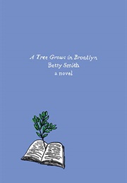 A Tree Grows in Brooklyn (Betty Smith)