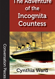 The Adventure of the Incognita Countess (Cynthia Ward)