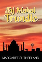 The Taj Mahal of Trundle (Margaret Sutherland)