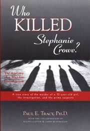 Who Killed Stephanie Crowe (Paul E. Tracy)