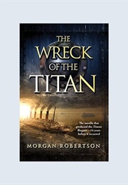 The Wreck of the Titan (Morgan Robertson)