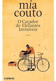 O Caçador De Elefantes Invisíveis (Mia Couto)