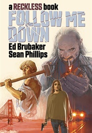 Follow Me Down (Ed Brubaker)