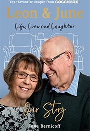 Leon and June: Our Story: Life, Love &amp; Laughter (June Bernicoff)