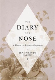The Diary of a Nose (Jean-Claude Ellena)