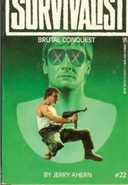 Survivalist Brutal Conquest (Jerry Ahern)