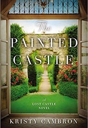 The Painted Castle (Kristy Cambron)