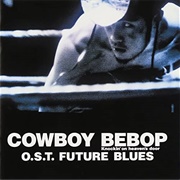 Yoko Kanno &amp; the Seatbelts - Future Blues