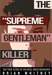 The &quot;Supreme Gentleman&quot; Killer (Brian Whitney)