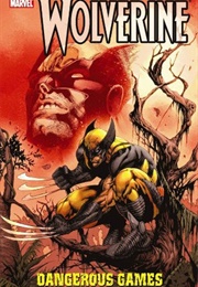 Wolverine: Dangerous Games (Various)