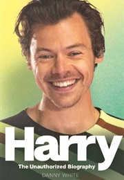 Harry - The Unauthorized Biography (Danny White)