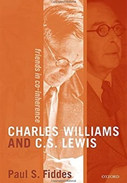 Charles Williams and C. S. Lewis: Friends in Co-Inherence (Paul S. Fiddes)